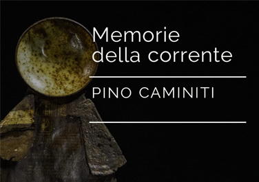 Memorie della corrente | Pino Caminiti