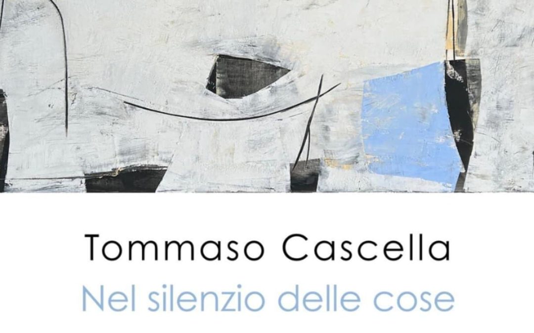 Nel silenzio delle cose | Tommaso Cascella