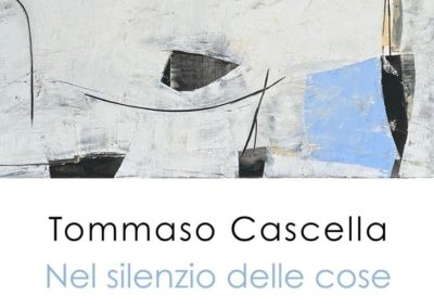 Nel silenzio delle cose | Tommaso Cascella
